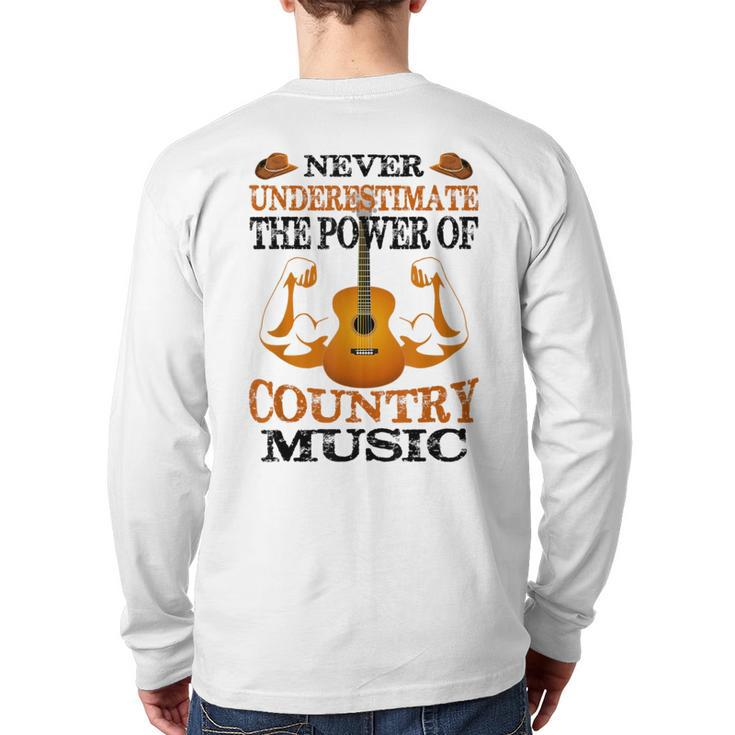 Never Underestimate The Power Of Country Music Back Print Long Sleeve T-shirt