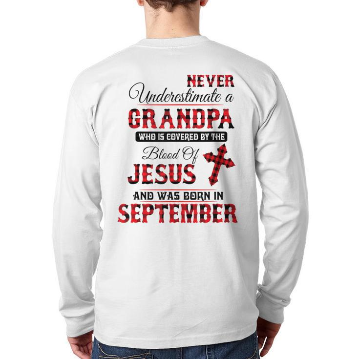 Never Underestimate A September Grandpa The Blood Of Jesus Back Print Long Sleeve T-shirt