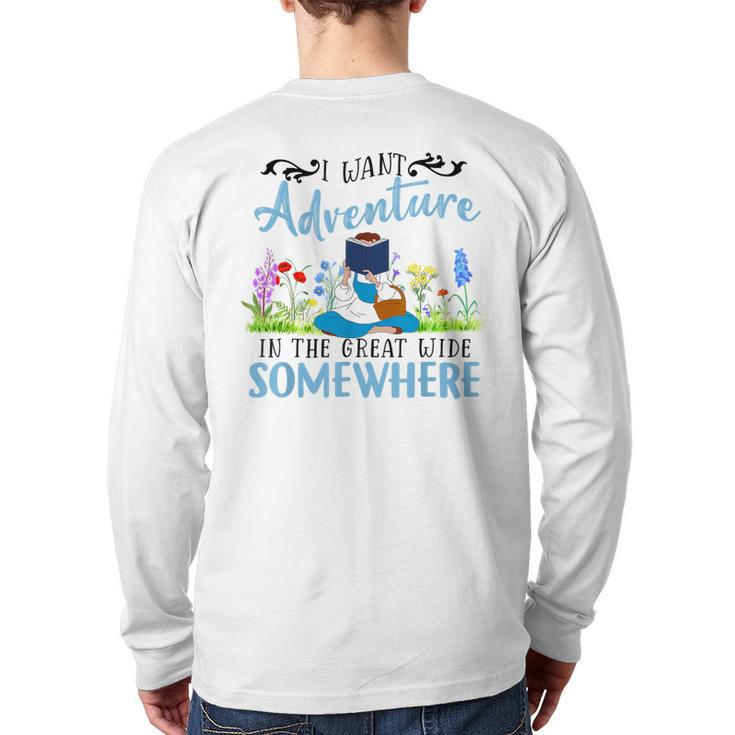 I Want Adventure In The Great Wide Somewhere Bookworm Books Back Print Long Sleeve T-shirt