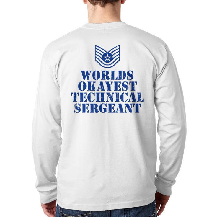 Worlds Okayest Airforce Technical Sergeant Back Print Long Sleeve T-shirt