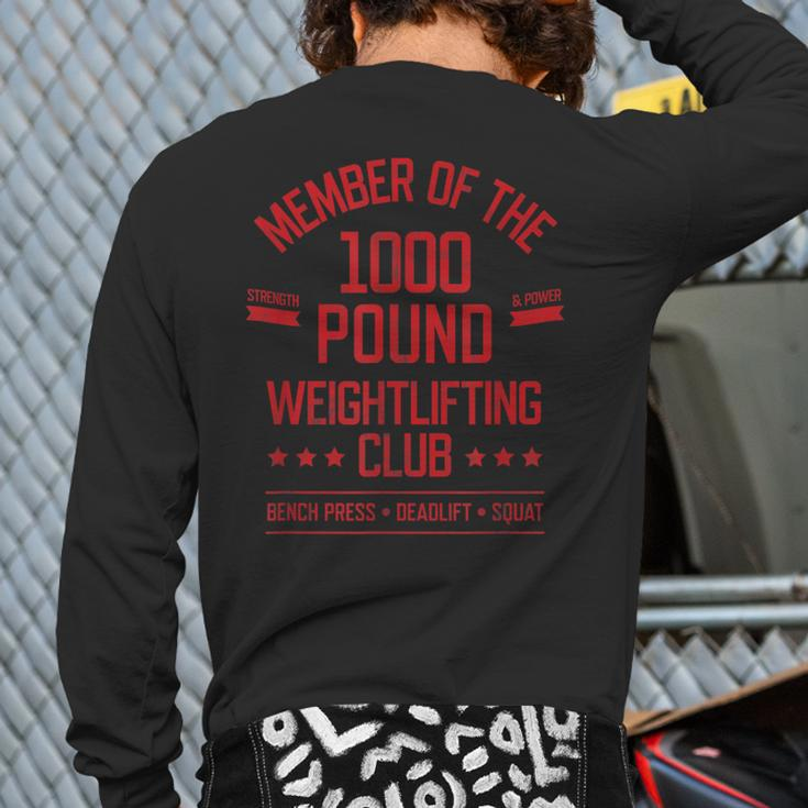 1000 Pound Weightlifting Club Strong Powerlifter Back Print Long Sleeve T-shirt