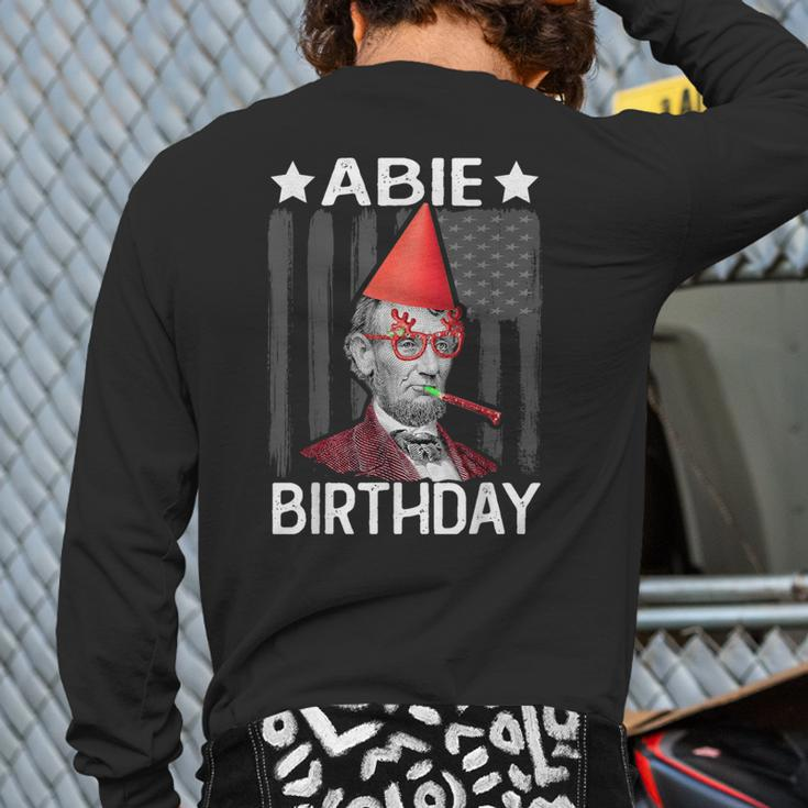 Abie Birthday Abraham Lincoln Birthday Party Pun Back Print Long Sleeve T-shirt