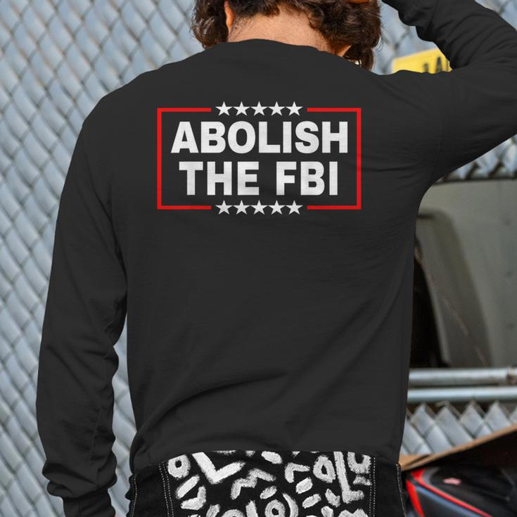 Abolish The Federal Bureau Of Investigation Fbi Pro Trump Back Print Long Sleeve T-shirt