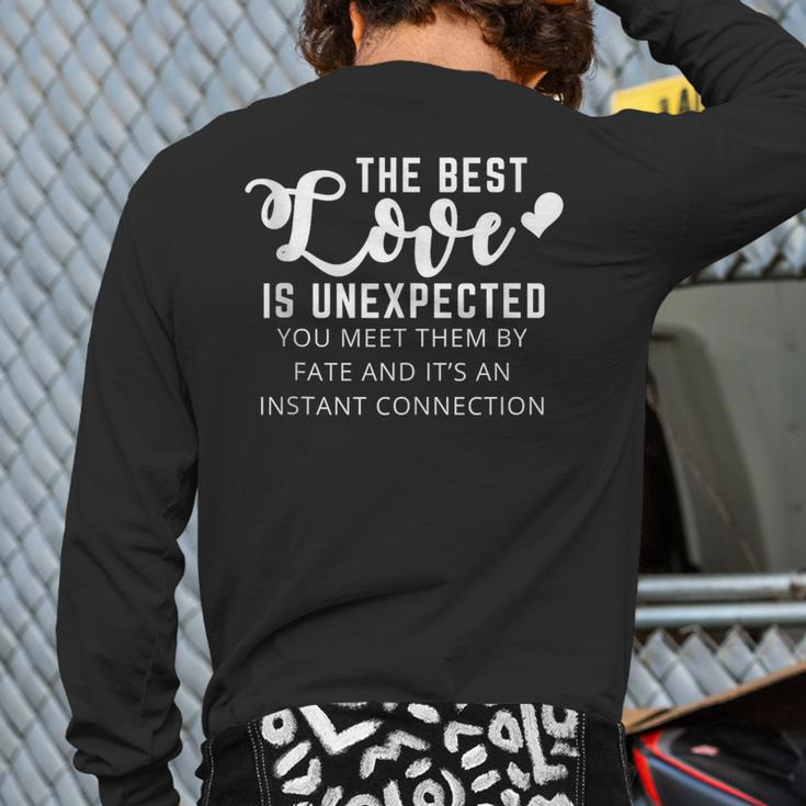 The Best Love Is Unexpected Relationship Quote Saying Back Print Long Sleeve T-shirt