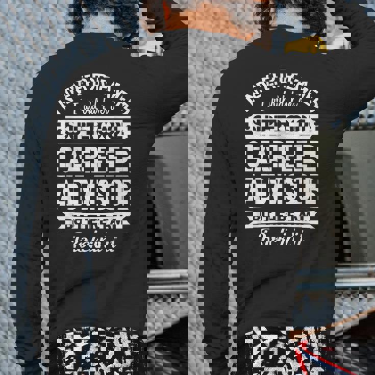 Career Advisor Back Print Long Sleeve T-shirt