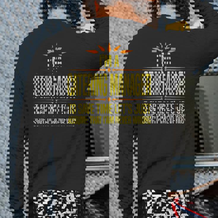 Im A Catering Manager Back Print Long Sleeve T-shirt