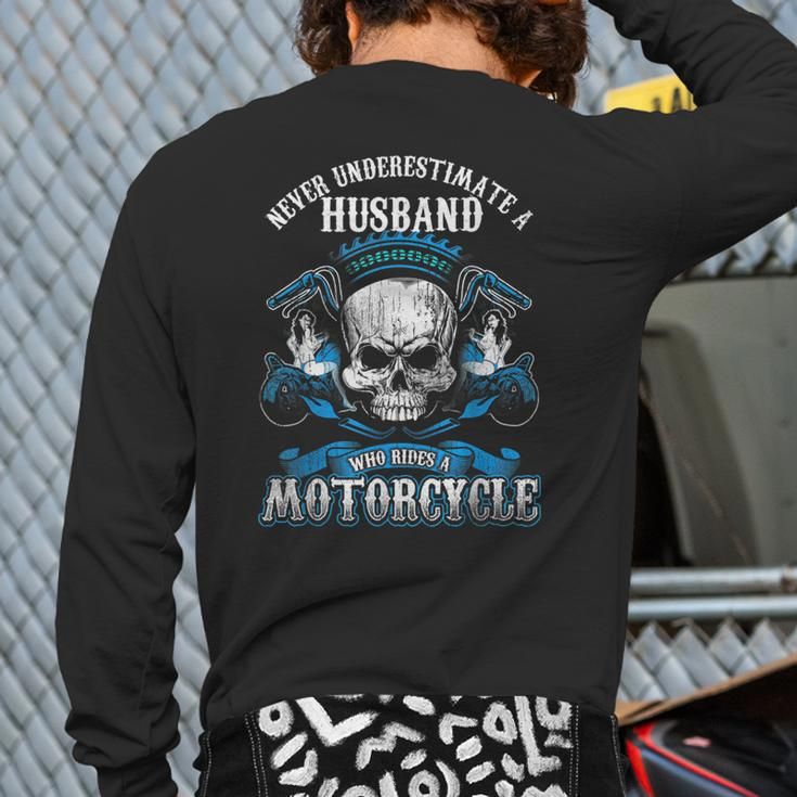 Husband Biker Never Underestimate Motorcycle Skull Back Print Long Sleeve T-shirt