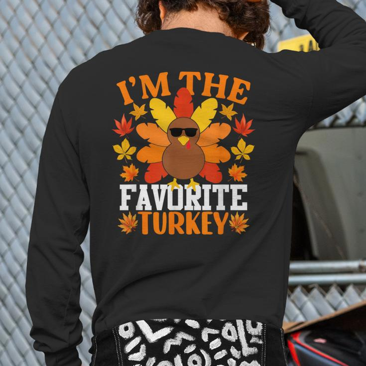 I'm The Favorite Turkey Turkey Thanksgiving Back Print Long Sleeve T-shirt