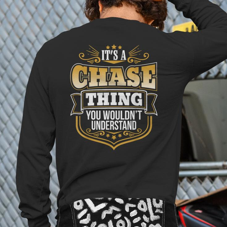 Its A Chase Thing You Wouldnt Understand Chase Back Print Long Sleeve T-shirt