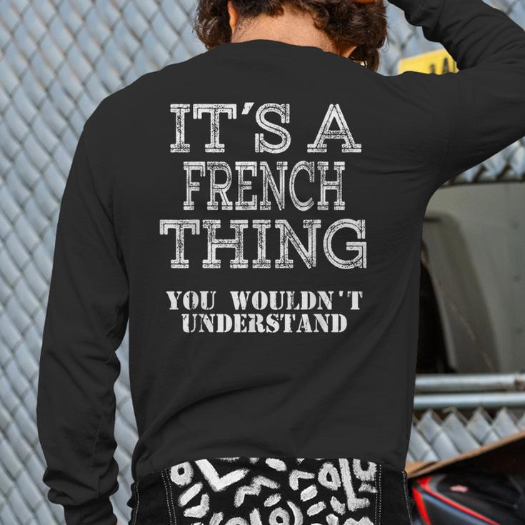 Its A French Thing You Wouldnt Understand Matching Family Back Print Long Sleeve T-shirt