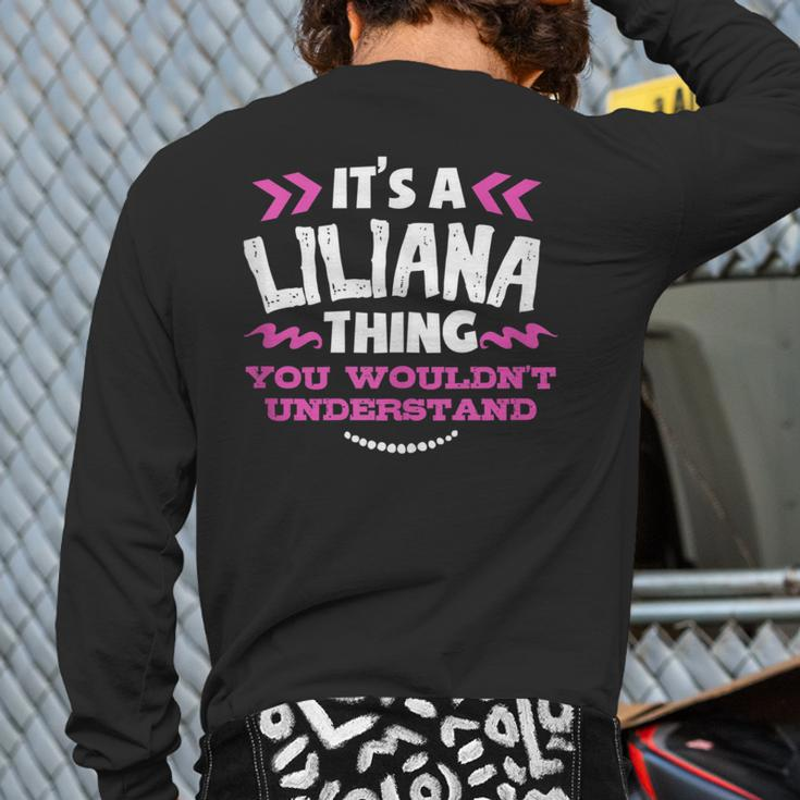 Its A Liliana Thing You Wouldn't Understand Custom Back Print Long Sleeve T-shirt