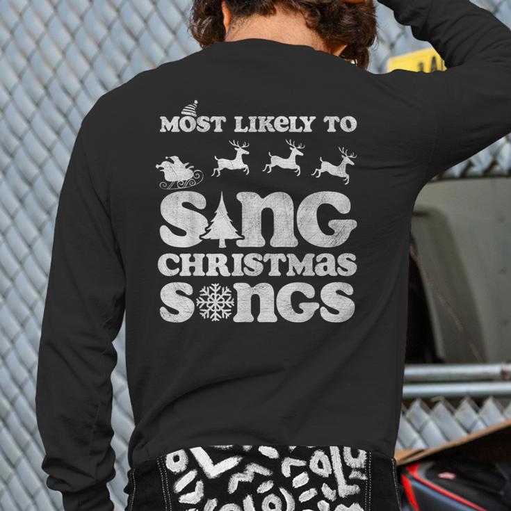 Most Likely To Sing Christmas Songs Ugly Sweater Tops Back Print Long Sleeve T-shirt
