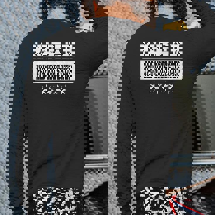 Made In Palos Verdes Estates Back Print Long Sleeve T-shirt