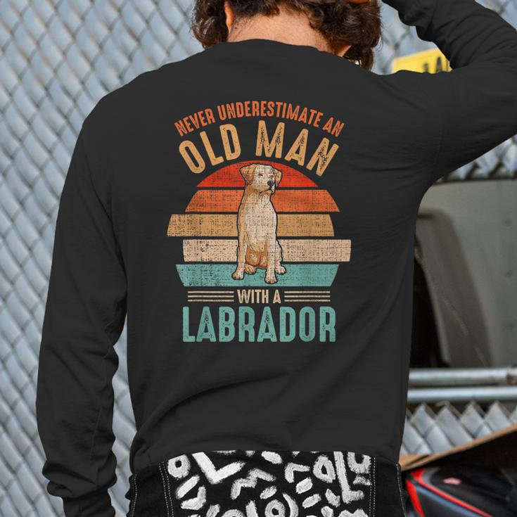 Mb Never Underestimate An Old Man With A Labrador Back Print Long Sleeve T-shirt