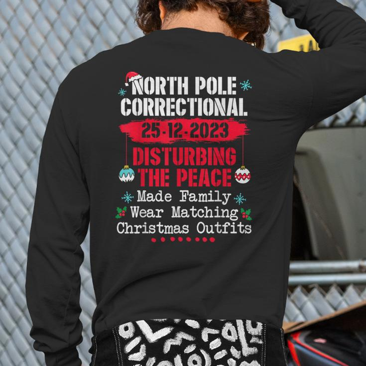 North Pole Correctional Disturbing Peace Wear Matching Back Print Long Sleeve T-shirt