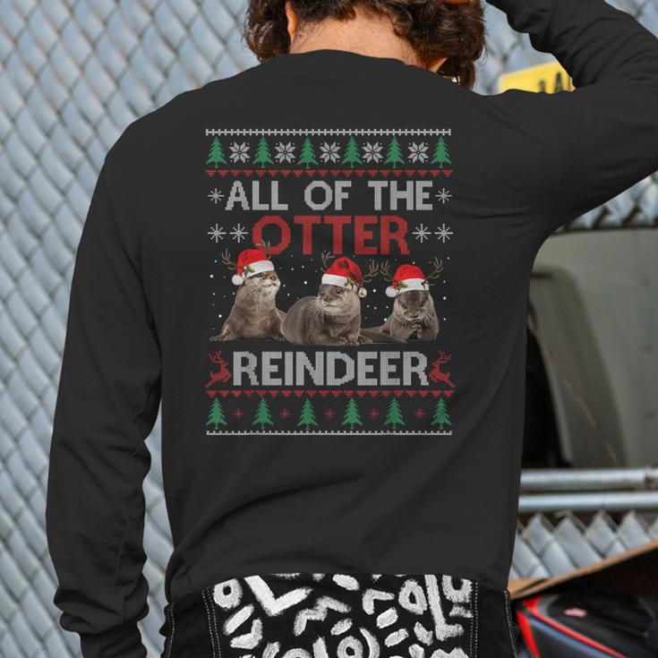 All Of Otter Reindeer Christmas Ugly Sweater Pajamas Xmas Back Print Long Sleeve T-shirt