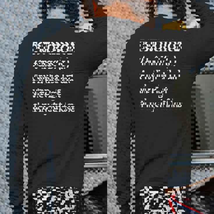 Procrastination Tomorrow Mythical Land Back Print Long Sleeve T-shirt Procrastination Tomorrow Mythical Land Back Print Long Sleeve T-shirt