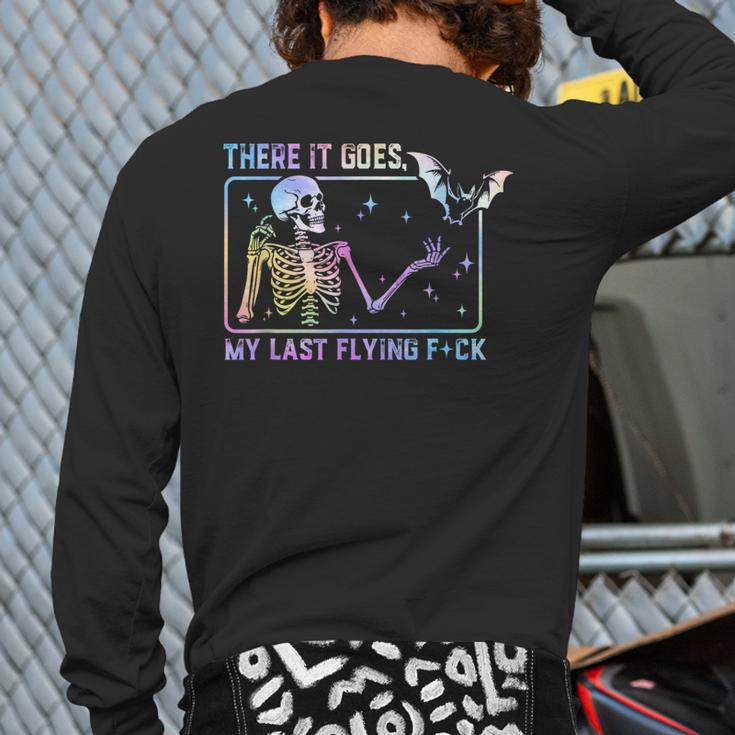 There It Goes My Last Flying Fuck Skeleton Tie Dye Back Print Long Sleeve T-shirt