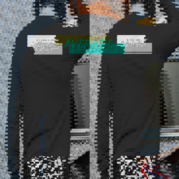 Retro Vaporwave Cloud Rap With 'Average' Breastprint Back Print Long Sleeve T-shirt Retro Vaporwave Cloud Rap With 'Average' Breastprint Back Print Long Sleeve T-shirt