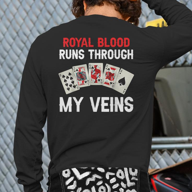 Royal Blood Runs Through My Veins Poker Dad Back Print Long Sleeve T-shirt