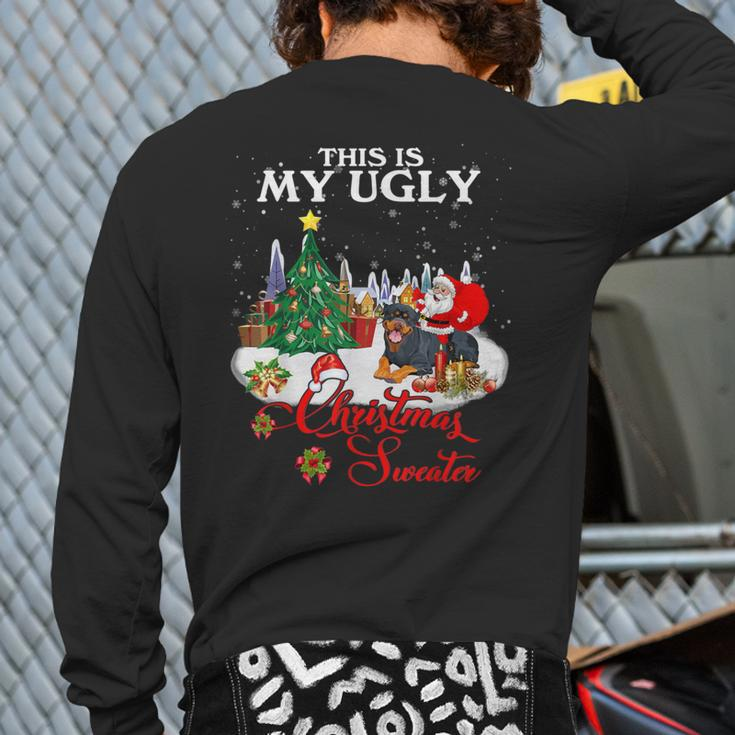 Santa Riding Rottweiler This Is My Ugly Christmas Sweater Back Print Long Sleeve T-shirt