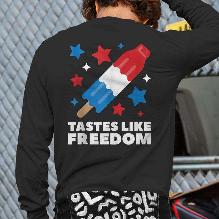 Tastes Like Freedom Icecream Ice Pop 4Th Of July Back Print Long Sleeve T-shirt