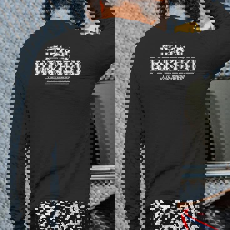 Team Bankhead Proud Family Surname Last Name Back Print Long Sleeve T-shirt