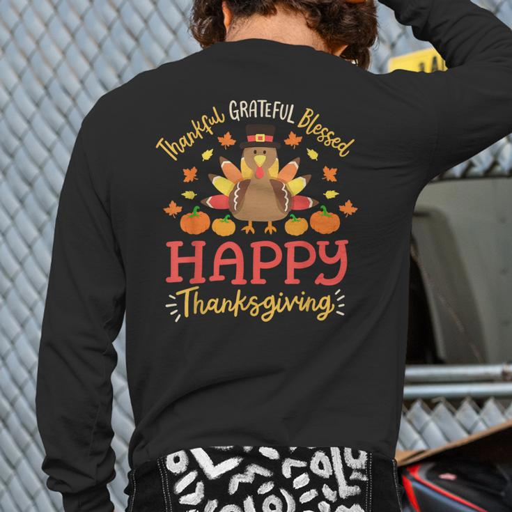 Thankful Grateful Blessed Happy Thanksgiving Turkey Gobble Back Print Long Sleeve T-shirt
