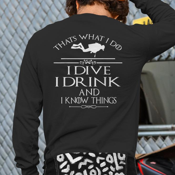 Thats What I Do I Dive I Drink And I Know Things Back Print Long Sleeve T-shirt