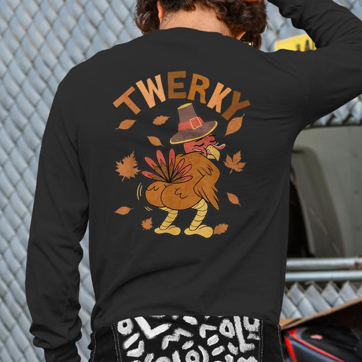 Twerky Thanksgiving Turkey Butt Twerk Dance Pun 2023 Back Print Long Sleeve T-shirt