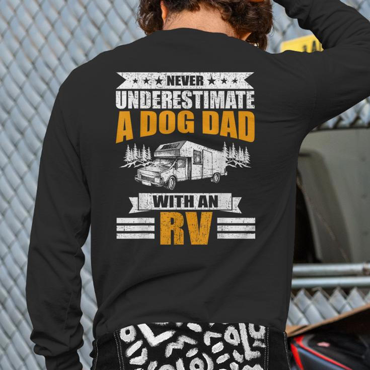 Never Underestimate A Dog Dad With An Rv Camping Back Print Long Sleeve T-shirt
