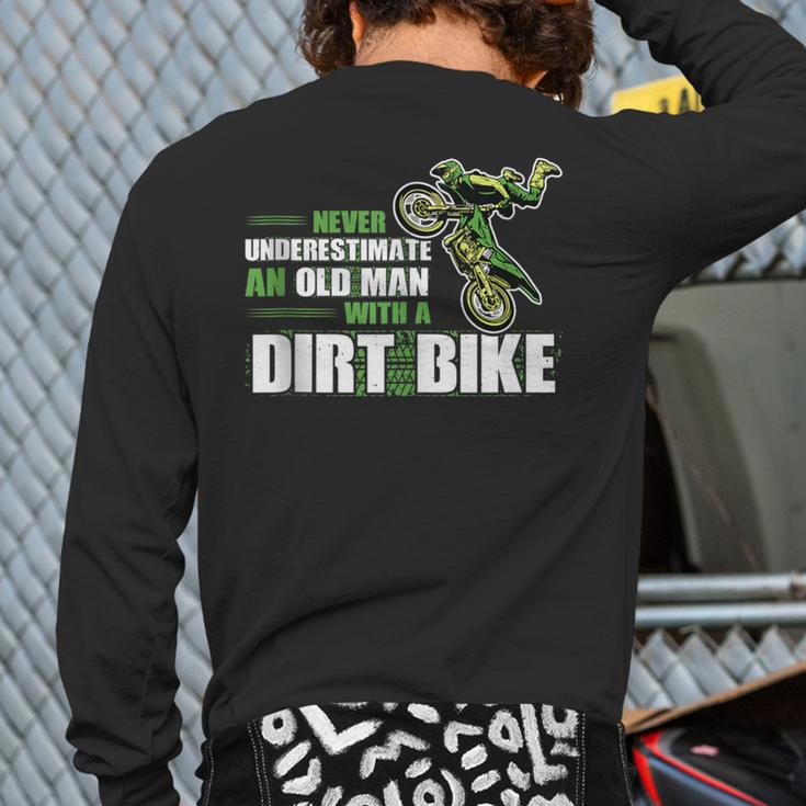 Never Underestimate An Old Man With A Dirt Bike Dirt Bikes Back Print Long Sleeve T-shirt