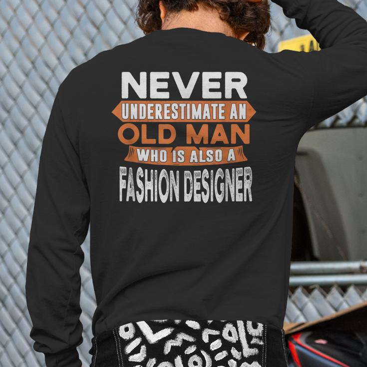 Never Underestimate An Old Man Who Is Also Fashion er Back Print Long Sleeve T-shirt