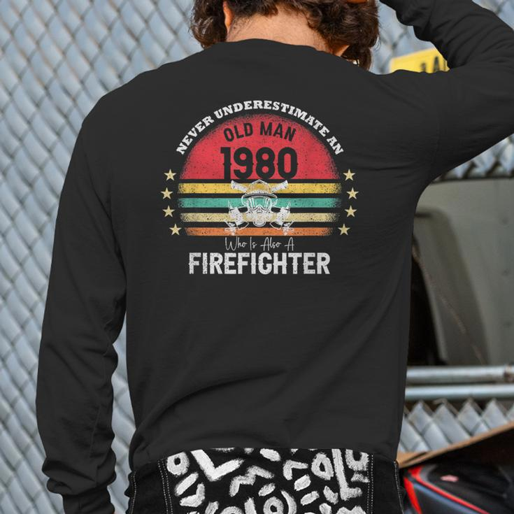 Never Underestimate An Old Man Firefighter 1980 Birthday Back Print Long Sleeve T-shirt