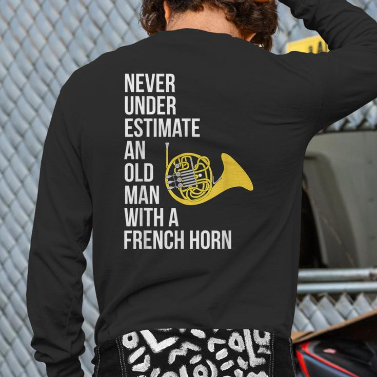 Never Underestimate An Old Man With A French Horn Back Print Long Sleeve T-shirt