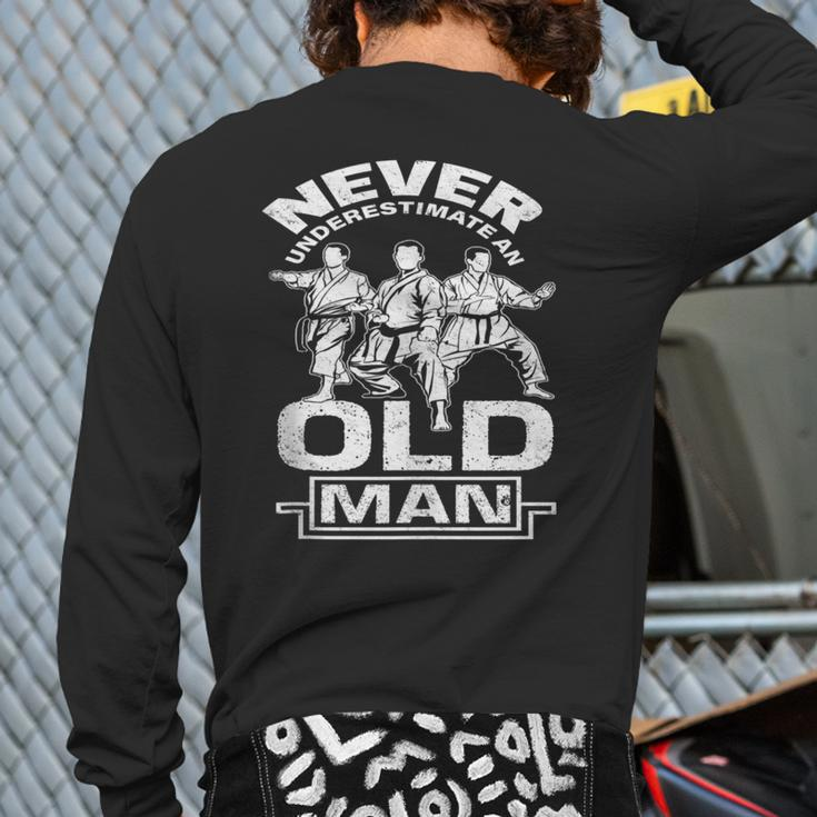 Never Underestimate An Old Man Karate Pensioner Back Print Long Sleeve T-shirt