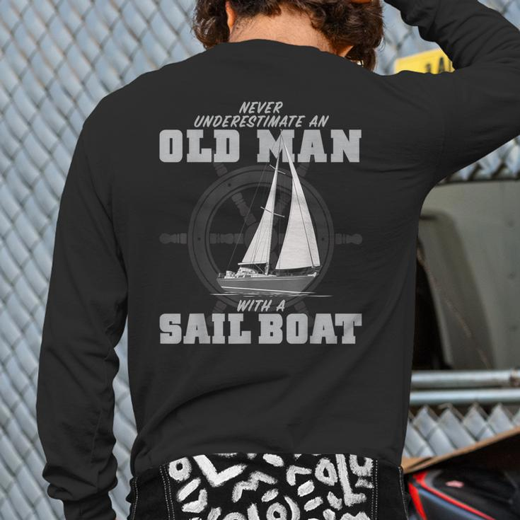 Never Underestimate An Old Man With A Sail Boat Back Print Long Sleeve T-shirt