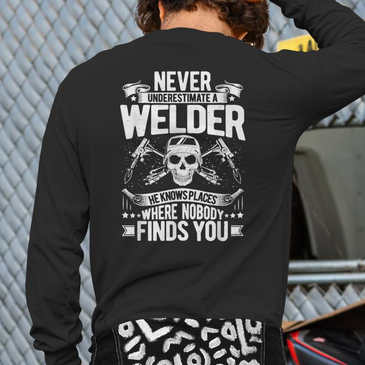 Welding Never Underestimate A Welder Back Print Long Sleeve T-shirt