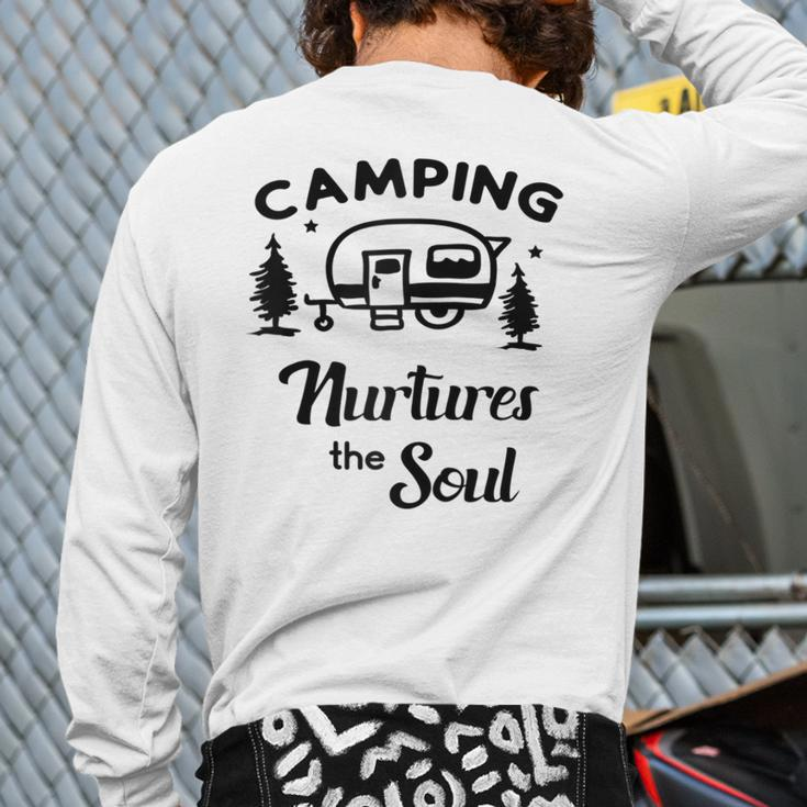 Camping Nurtures The Soul Rv Camper Quote Nature Lovers Back Print Long Sleeve T-shirt
