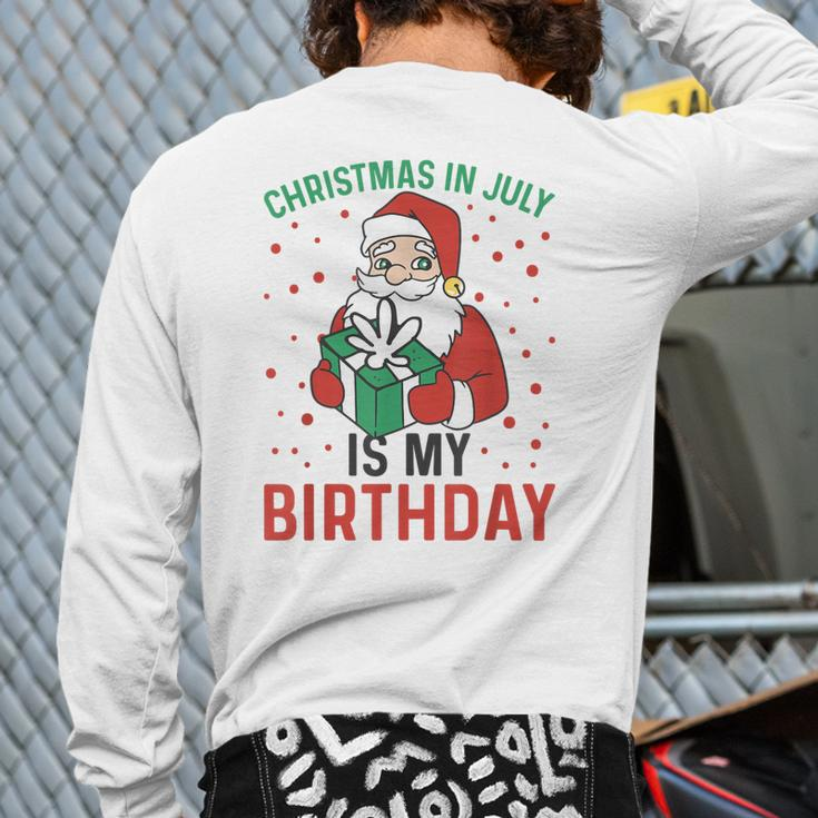 Christmas In July Is My Birthday Santa Summer Holiday Back Print Long Sleeve T-shirt