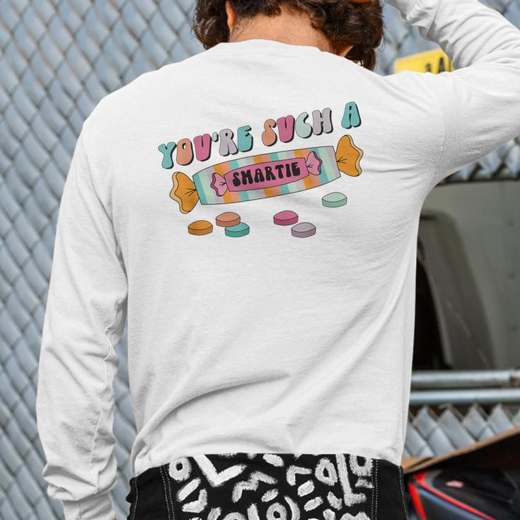 Hard Candy You're Such A Smartie Heart Happy Valentine’S Day Back Print Long Sleeve T-shirt