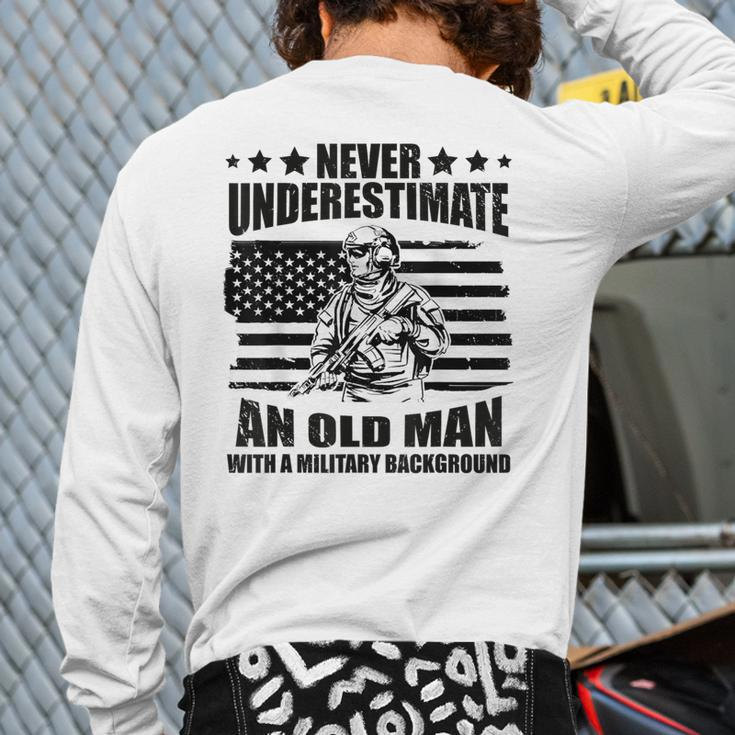 Never Underestimate An Old Man With Military Background Back Print Long Sleeve T-shirt