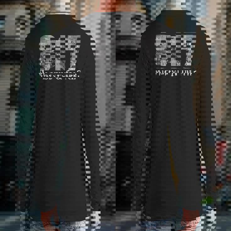 Area Code 817 Back Print Long Sleeve T-shirt