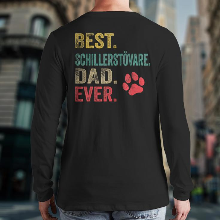 Best Schillerstövare Dad Ever Vintage Father Dog Lover Back Print Long Sleeve T-shirt