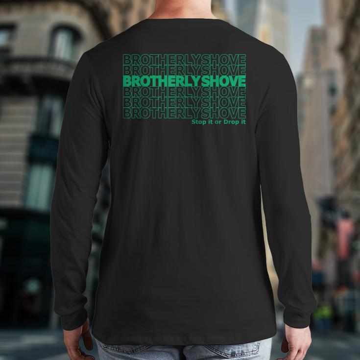 Brotherly Shove Thank You Back Print Long Sleeve T-shirt