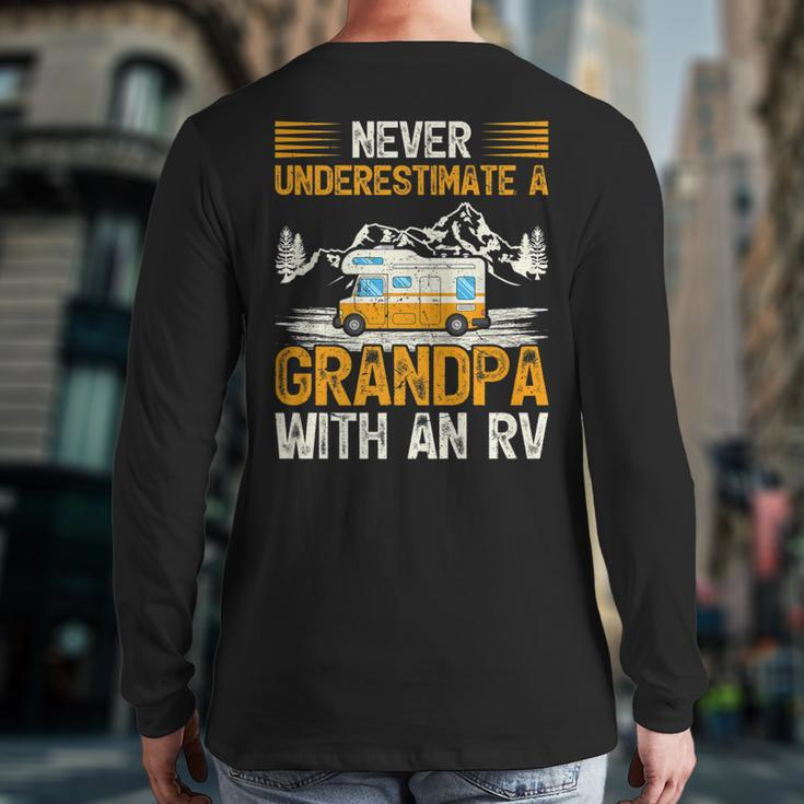 Camping Lover Never Underestimate A Grandpa With An Rv Back Print Long Sleeve T-shirt