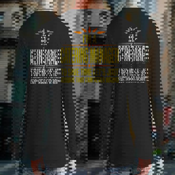 Im A Catering Manager Back Print Long Sleeve T-shirt
