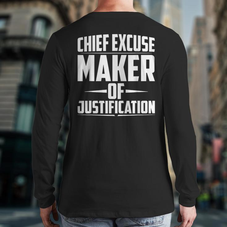 Chief Excuse Maker Of Justification Quote Back Print Long Sleeve T-shirt