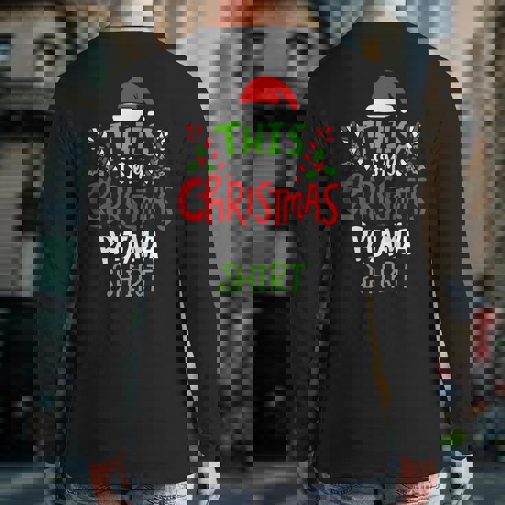This Is My Christmas Pajama Back Print Long Sleeve T-shirt