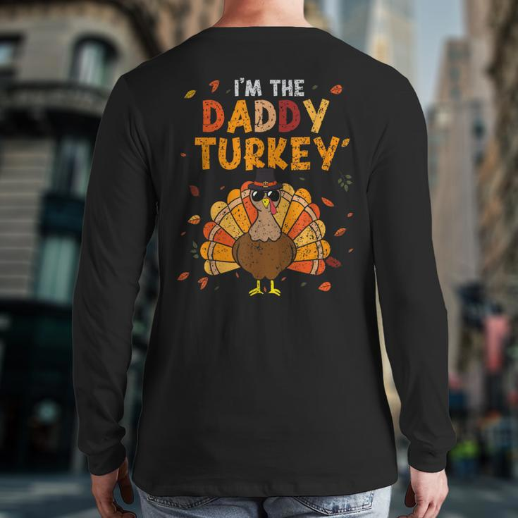 Cool I'm Daddy Turkey Thankful Papa Happy Thanksgiving Dad Back Print Long Sleeve T-shirt